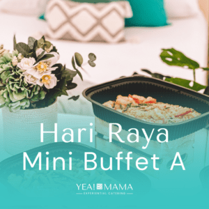Hari Raya Mini Buffet A by Yea! Mama Catering. Festive menu and halal certified